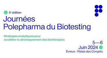 Journées Polepharma du Biotesting 2024